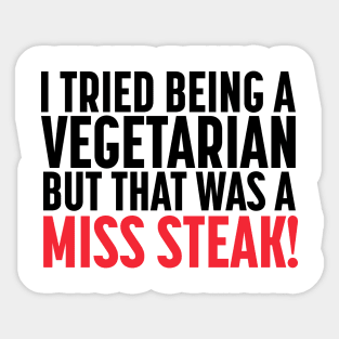 Funny Vegetarian Miss Steak Sticker